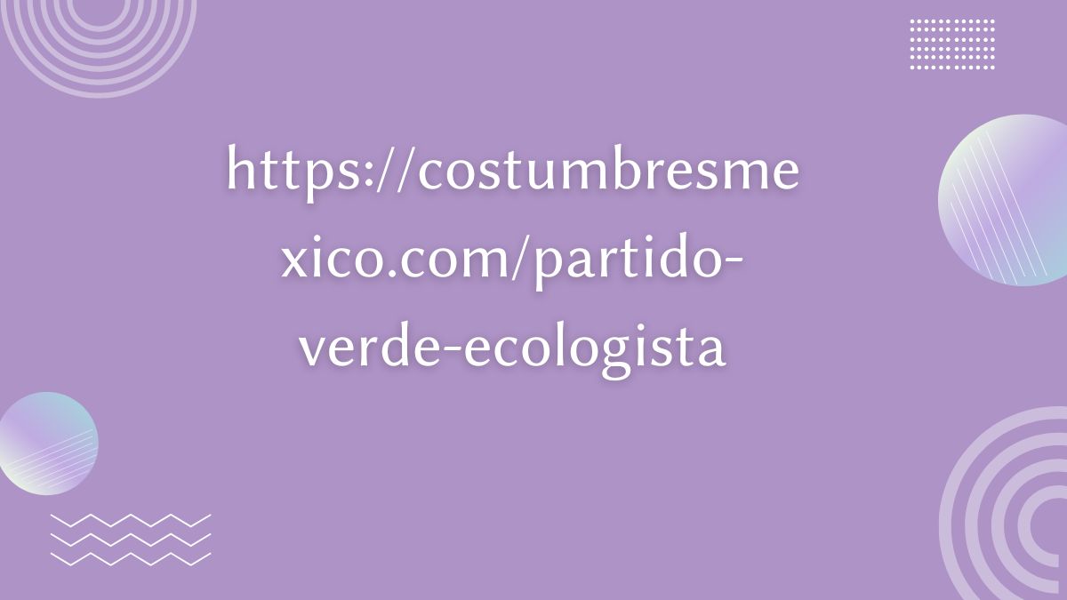 https://costumbresmexico.com/partido-verde-ecologista