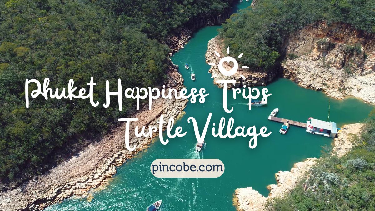 Phuket Happiness Trips Turtle Village