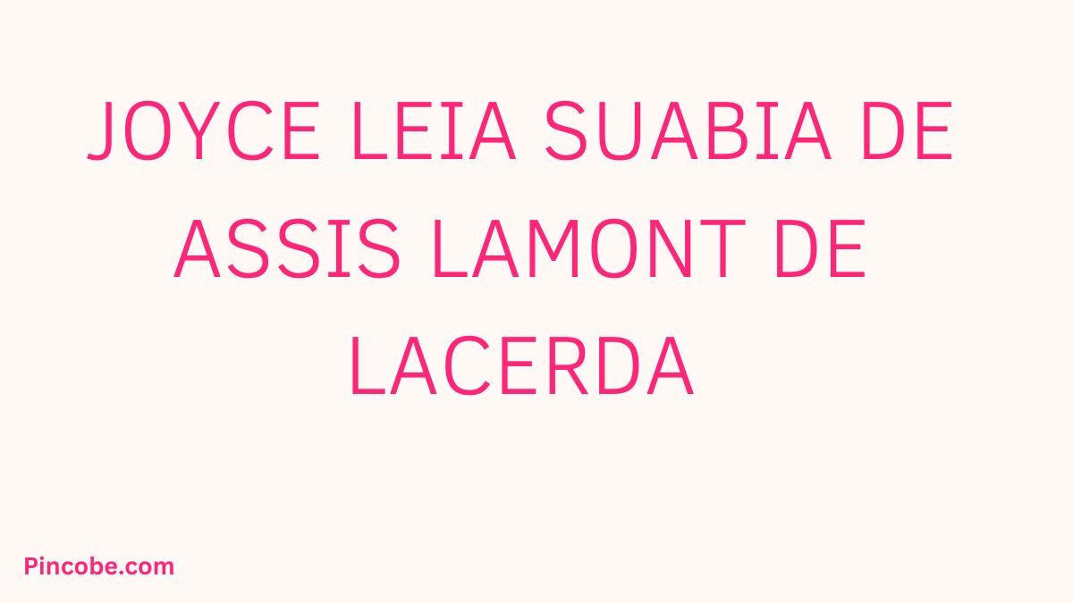 Joyce Leia Suabia de Assis Lamont de Lacerda